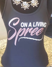 Load image into Gallery viewer, White or Black Rose Gold On A Living Spree Tank