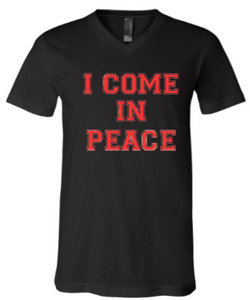 I COME IN PEACE MENS TEE ~ MADE TO ORDER
