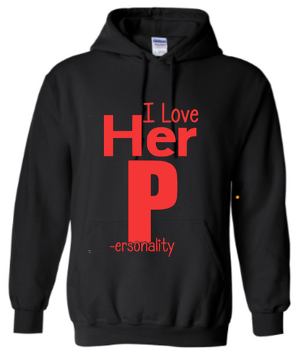 I LOVE HER P MENS HOODIE ~MADE TO ORDER
