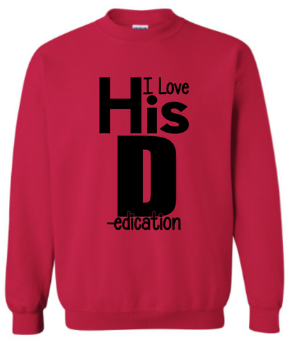 I LOVE HIS D WOMENS SWEAT-TEE ~ MADE TO ORDER